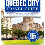 Quebec City Travel Guide Amazon eBook 175 Pages-0